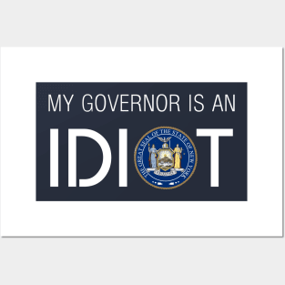 MY GOVERNOR IS AN IDIOT NEW YORK Posters and Art